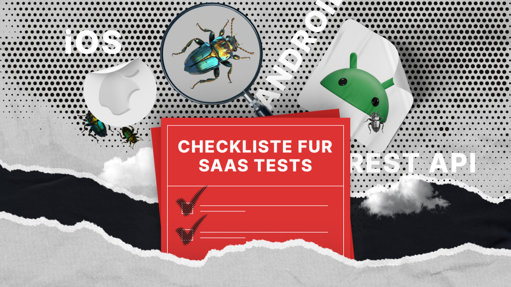 Checkliste für SaaS-Tests: Ihr vollständiger QA-Leitfaden