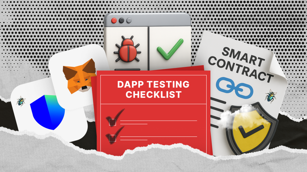 Checkliste für Dapp-Tests: Wie das Testen Ihr Produkt schützt